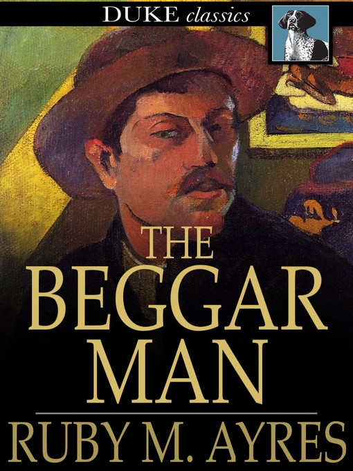 Title details for The Beggar Man by Ruby M. Ayres - Available